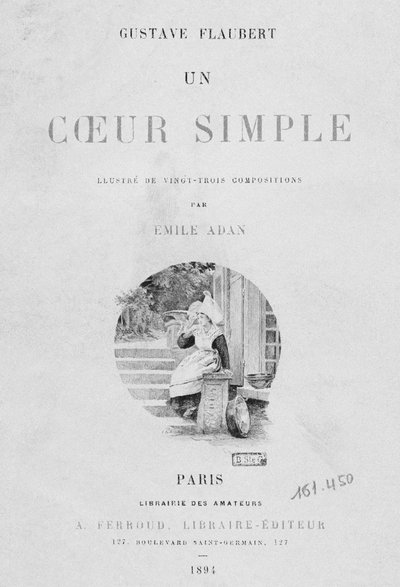 Portada de Un coeur simple de Gustave Flaubert, publicado en 1894, París, Libraire Editeur A. Ferroud de French School