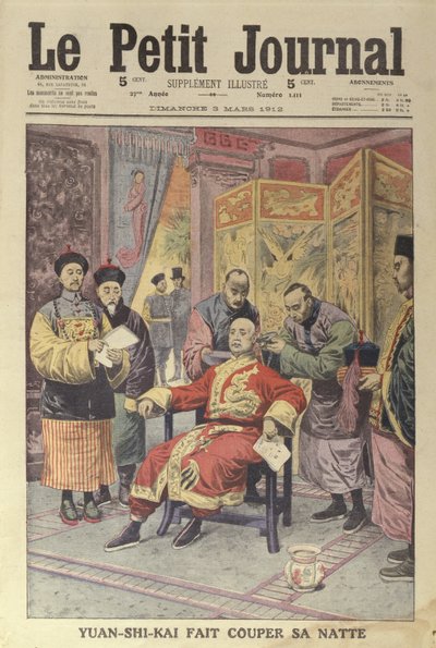 Yuan-Shi-Kai (1859-1916) cortándose la coleta, portada de Le Petit Journal, 3 de marzo de 1912 de French School
