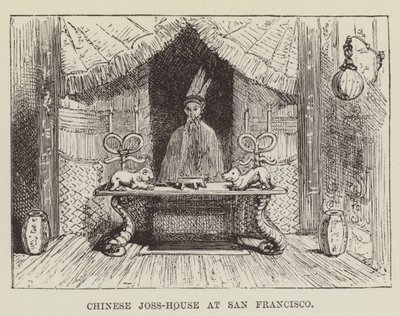 Casa de Joss china en San Francisco de George Augustus Sala