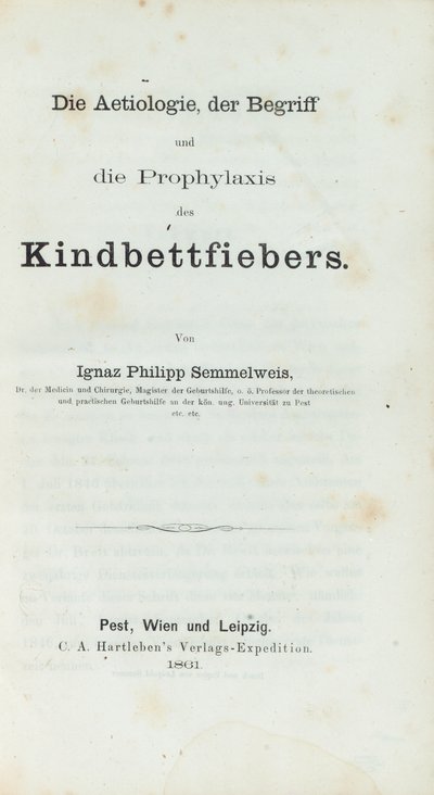 La etiología, el concepto y la profilaxis de la fiebre puerperal, por Ignaz Philipp Semmelweis (1818-65) de German School