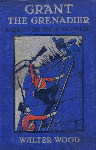 Portada de Grant el Granadero de Walter Wood, pub. por Routledge de Gordon Frederick Browne