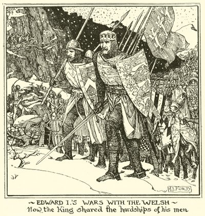 Eduardo está en guerra con los galeses. Cómo el rey compartió las dificultades de sus hombres de Henry Justice Ford