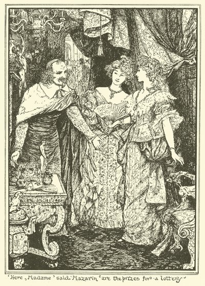 Aquí, Madame, dijo Mazarin, están los premios para una lotería de Henry Justice Ford