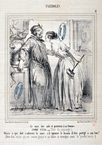 Obra de Honoré Daumier (1808-1879). Charivari: Serie FARIBOLES. El marido debe ayuda y protección a su esposa (Código Civil - Título del matrimonio) “-Pero, ¿quién debe dirigirse al marido si siente la necesidad de ser protegido a su vez? (Nota de un artis de Honoré Daumier