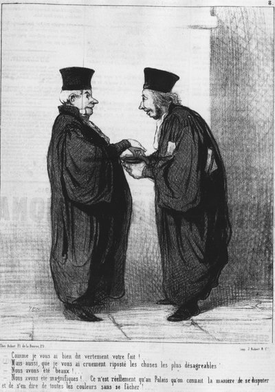 Como te dije verdaderamente tu hecho!... Pero también, que te devolví cruelmente las cosas más desagradables... ¡Éramos hermosos!... ¡Éramos hermosos!... Es realmente solo en el Palacio que conocemos el camino de de Honoré Daumier