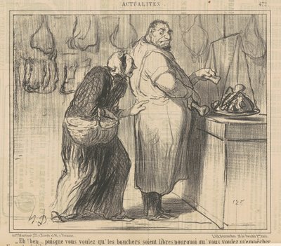 ¡Eh! Bueno ... ya que quieres que los carniceros ... de Honoré Daumier
