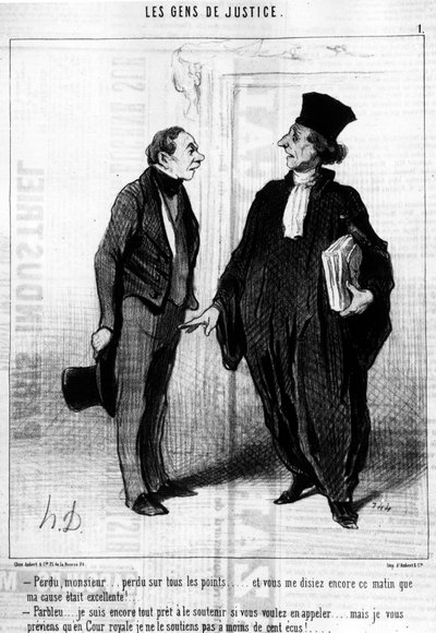 Perdido, señor... perdido en todos los puntos... y me dice de nuevo esta mañana que mi causa era excelente... "Parbleu... todavía estoy listo para apoyarlo si quiere apelar... pero le advierto que en la Corte Real no lo apoyo en de Honoré Daumier