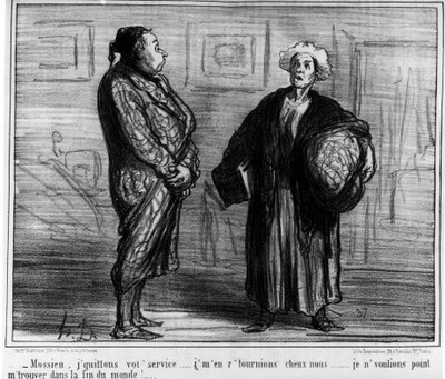 Mossieu, dejo su servicio... ¡no quería estar en el fin del mundo!... Caricatura de Honoré Daumier (1808-1879). "Charivari" de Honoré Daumier
