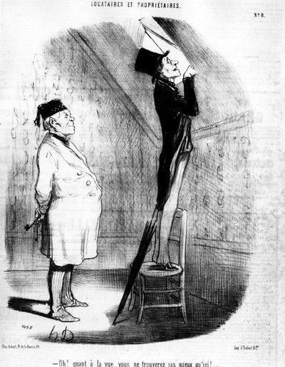 ¡Oh! En cuanto a la vista, ¡no encontrarás mejor que aquí!... , tomado de “Inquilinos y Propietarios”, serie de caricaturas de Honoré Daumier. “Charivari” de Honoré Daumier
