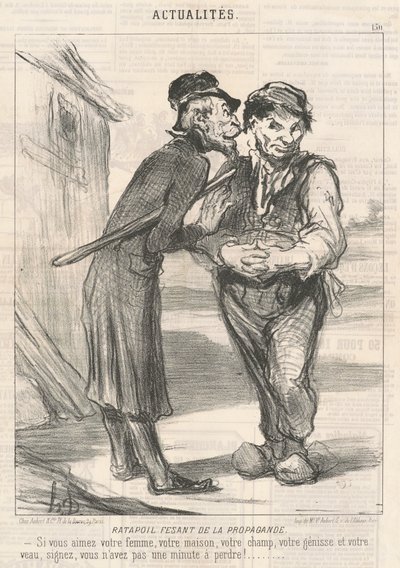 Ratapoil Fesant de la Propaganda: Si amas a tu esposa, tu casa, tu campo, tu novilla y tu ternero, firma, no tienes un minuto que perder! de Honoré Daumier
