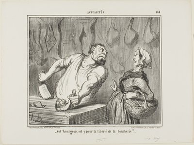 "- Y su burgués, ¿está a favor de la libertad del oficio de carnicero", plancha 464 de Actualités de Honoré Victorin Daumier