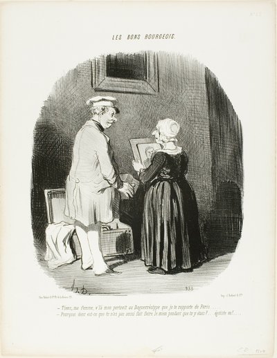 "- Aquí, esposa mía, está mi retrato en daguerrotipo que te traje de París... - ¿Por qué no te hiciste el mío mientras estabas allí ¡Piérdete, egoísta!", lámina 28 de Les Bons Bourgeois. de Honoré Victorin Daumier