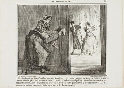 "- Eh, Baptiste, qué gritan estos dos desde hace una hora... ¡Seguro que se están peleando! - Oh no, hacen unos movimientos tan graciosos, es divertidísimo... Ya lo tengo: están ensayando una tragedia que representarán en la fiesta de Madame Follemèche...  de Honoré Victorin Daumier