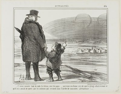 "- ¡Quiero ir en este barco contigo de inmediato, papá, mi niñera dijo que el diluvio vendrá de nuevo, y los únicos que se salvarán, serán los animales en el arca del Sr. Leviatán!", placa 484 de Actualités de Honoré Victorin Daumier