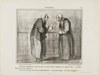"- Oh, Madame Chaboulard, me pregunto qué pasará en los doce meses venideros... ¡el Año Nuevo empieza en viernes! ... - No me importa, no soy supersticiosa... ¡Sólo creo en el número 13 y en las arañas!", plancha 477 de Actualités de Honoré Victorin Daumier