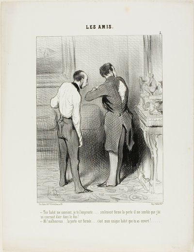 "- Tu traje encaja.... Te lo cojo prestado... sólo que, por favor, cierra la puerta, noto una corriente de aire en la espalda. - Oh ráfaga, la puerta está cerrada,..... pero acabas de abrir el único traje que tengo," plato 5 de Les Amis de Honoré Victorin Daumier