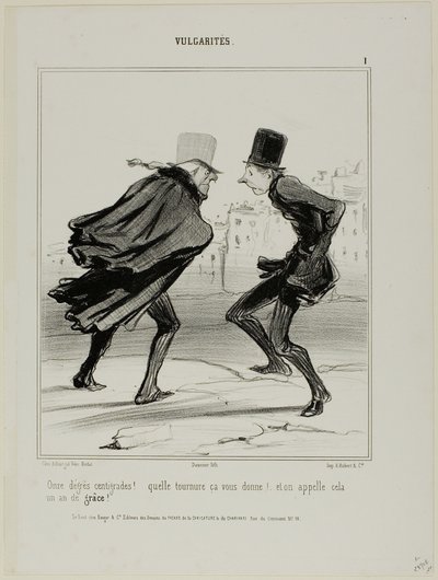 "¡Once grados centígrados! ¡Mira cómo te sienta! Y esto se llama el año de gracia!", lámina 1 de Vulgarités de Honoré Victorin Daumier