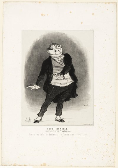 Henri Monnier (en el papel de Joseph Prudhomme) "- ¡Nunca permitiré que mi hija se convierta en la esposa de un escritorzuelo!", lámina 1 de Les Artistes Contemporains (Odéon). de Honoré Victorin Daumier