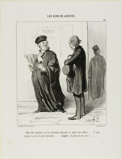 "Mi querido hombre... es realmente imposible que me haga cargo de su caso.... le falta la prueba más importante.... (aparte de) el dinero para pagar mis honorarios," placa 20 de Les Gens De Justice de Honoré Victorin Daumier