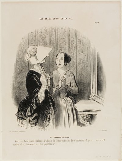 El sombrero Pamela. "Tiene usted toda la razón, Madame, al adoptar esta forma encantadora de sombrero nuevo......, sobre todo de perfil, porque combina maravillosamente con su fisonomía.....", plato 76 de Les Beaux Jours De La Vie. de Honoré Victorin Daumier