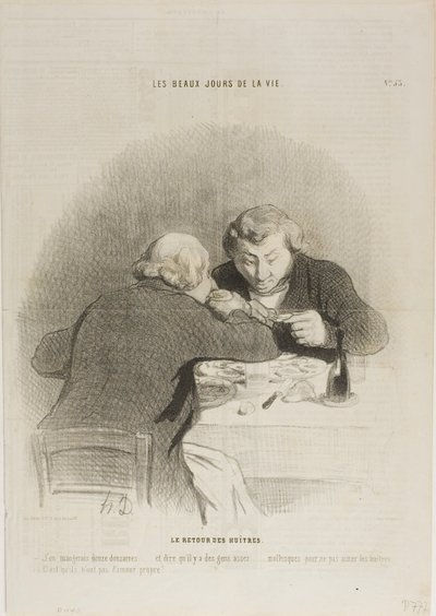 El regreso de la temporada de ostras. "- Podría comerme doce docenas de ellas... Imagínese que hay gente a la que no le gustan las ostras... - No tienen respeto por sí mismos...", plato 53 de Les Beaux Jours De La Vie. de Honoré Victorin Daumier