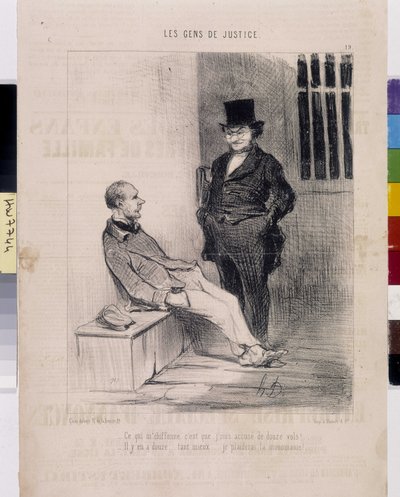 Serie Les Peans de Justice: ¡Lo que me molesta es que me acusan de 12 robos! - Hay doce... mucho mejor... ¡Alegaré la monomanía! Extracto del periódico Le Charivari de Honoré Daumier