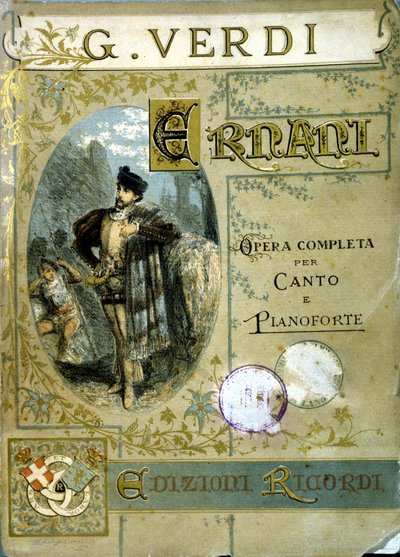Portada de la partitura para canto y piano de la ópera "Ernani" compuesta en 1844 por Giuseppe Verdi (1813 - 1901) basada en la tragedia de Victor Hugo. de Italian School