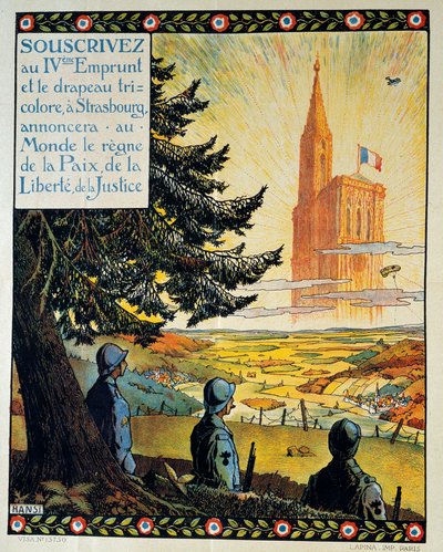 Primera Guerra Mundial: "Suscríbase al cuarto préstamo y la bandera tricolor, en Estrasburgo, anunciará al mundo la restauración de la paz, la libertad y la justicia" (cartel) de Jean Jacques (1873 1951) Waltz