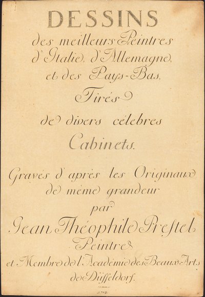 Dibujos de los Mejores Pintores de Italia, Alemania y los Países Bajos, Tomados de Diversos Gabinetes Famosos de Johann Gottlieb Prestel, Maria Catharina Prestel, and Regina Schönecker