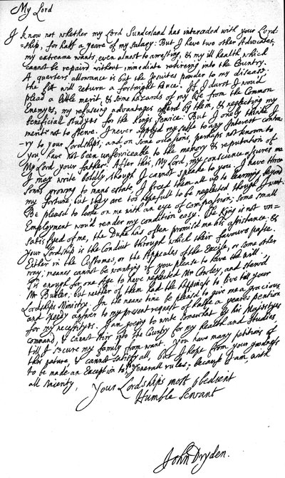 Carta del poeta laureado, John Dryden, a Laurence Hyde, conde de Rochester y primer lord del tesoro, pidiendo su salario por medio año y también solicitando un puesto en la aduana o impuestos de John Dryden