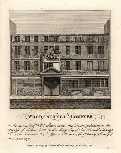 Wood Street Compter, prisión propiedad de los Alguaciles de Londres, construida durante la alcaldía de Sir Samuel Strange en 1670 de John Thomas Smith