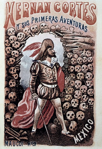 Portada de Hernán Cortés y sus primeras aventuras, de Heriberto Frías ilustrada por José Guadalupe Posada (1852-1913) circa 1900 Colección privada de José Guadalupe Posada