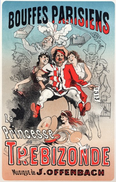 Música. La princesa de Trebisonda, opereta de Jacques Offenbach. Póster de Jules Chéret para el primer espectáculo de los Bouffes Parisiens, París, Francia de Jules Cheret