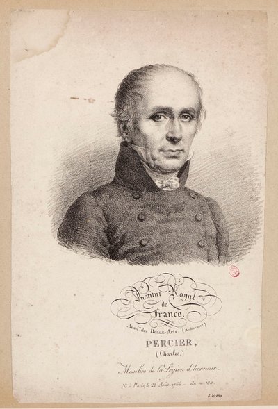 Institut Royal de France. Académie des Beaux-Arts. (Architektur.) Percier, (Charles.) Mitglied der Ehrenlegion. Geboren in Paris, am 22. August 1764 - gewählt 1811. de Julien Leopold Boilly
