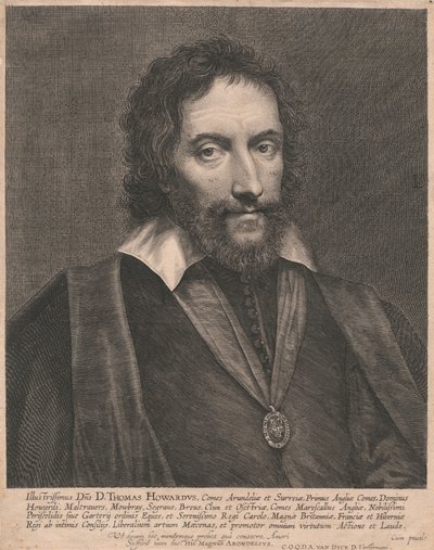 Illustrissimus Dñs D. Thomas Howardus, Comes Arundeliæ et Surreiæ, Primus Angliæ Comes, Dominus Howardi, Maltrauers, Mowbray, Segraue, Breus, Clum et Osestriæ, Comes Marescallus Angliæ, Nobilissimi Periscelidis Siue Gartery ordinis Eques, et Serenissimo Re de Lucas Vorsterman