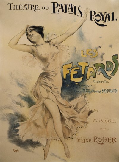 Cartel de Le Fêtards, opereta, libreto de Antony Mars y Maurice Hennequin, música de Victor Roger, Cartel para el Théâtre du Palais Royal en París de Pal