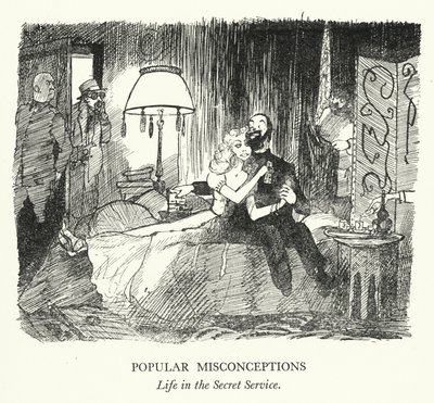 Conceptos erróneos populares, La vida en el Servicio Secreto (litografía) de Pont (1908 40)