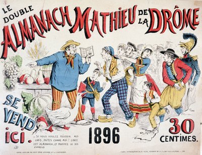 Cartel publicitario para el Almanaque Mathieu de la Drôme 1896 (un campesino dando consejos sobre cultivos a la multitud que se apresura sobre el libro), 30 centavos. de Renard Jules Draner