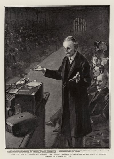 Sálvame de mi amigo y enemigos, el Sr. Balfour hablando sobre el procedimiento en la Cámara de los Comunes de Sydney Prior Hall