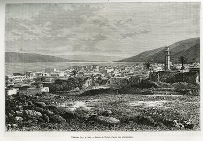 Vista general de Tiberíades (Israel). Ilustración de la historia de Siria hoy, por M. Lortet, decano de la Facultad de Medicina de Lyon, encargado de una misión científica por el Ministerio de Educación Pública, publicado en Le tour du monde de T Taylor