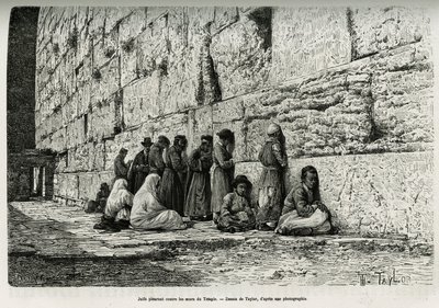 Judíos llorando contra los muros del templo (muro de los lamentos). Ilustración de La Siria de hoy, por M. Lortet, decano de la Facultad de Medicina de Lyon, encargado de una misión científica por el Ministerio de Educación Pública, publicado en Le tour du de T Taylor