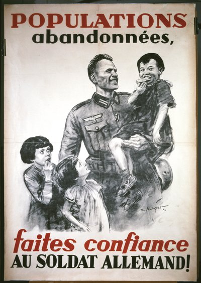 Cartel francés, del comienzo de la ocupación alemana en junio de 1940: Faites confiance au soldat Allemand