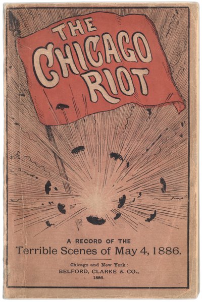 Portada del folleto titulado El motín de Chicago: Un registro de las terribles escenas del 4 de mayo de 1886 por Paul C. Hull, 1886 de True Williams