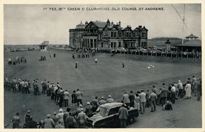 Primer Tee, Green 18 y Casa Club, Old Course, St. Andrews de Unbekannt