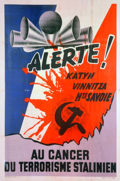 ¡Alerta!, por el cáncer del terrorismo estalinista, c1940-1953 de Unbekannt