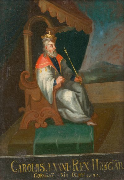 Rey Carlos I de Hungría y Croacia 1288-1342, Primera Mitad del Siglo XVIII de Unbekannt