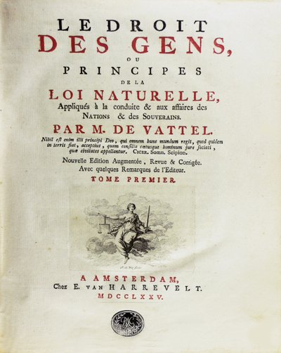 Le droit des gens, ou principes de la loi naturelle, appliqués à la conduite, 1775 de Unbekannt