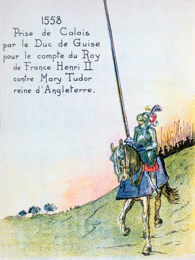 El Duque de Guisa captura Calais de los ingleses, 7 de enero de 1558, siglo XX de Unbekannt