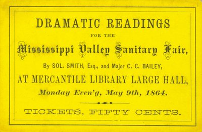 Boleto para Lecturas Dramáticas por Sol. Smith, Esq., y el Mayor C. C. Bailey en la Feria Sanitaria del Valle del Mississippi, 9 de mayo de 1864 de Unbekannt