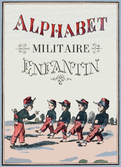 Portada del libro "Alfabeto Militar Infantil". Imágenes de Pont-a-Mousson, circa 1890 de Unbekannt